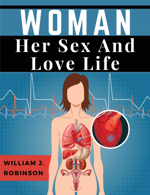 Woman Her Sex And Love Life