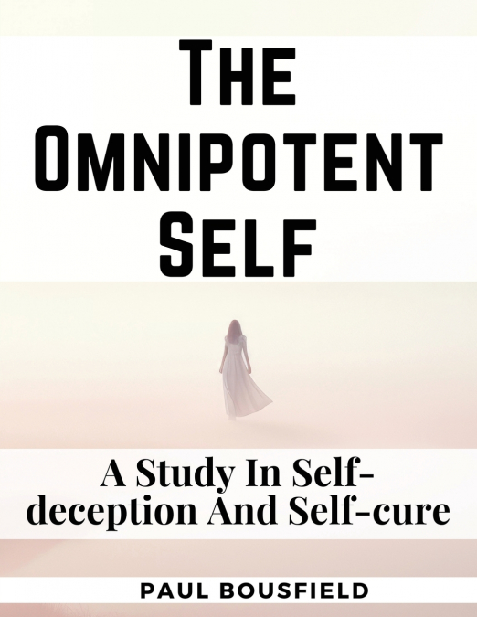 The Omnipotent Self
