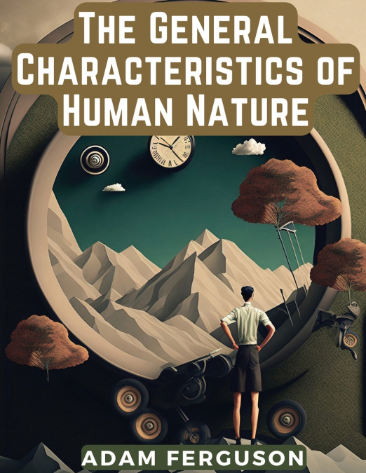 The General Characteristics of Human Nature