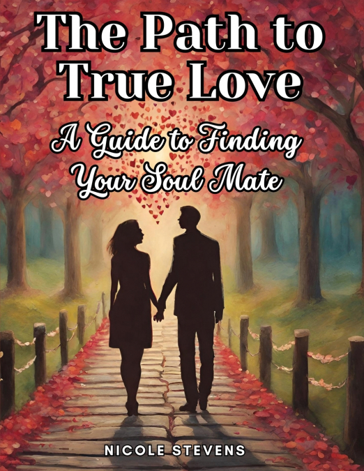 The Path to True Love