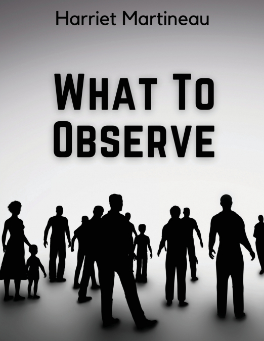 What To Observe