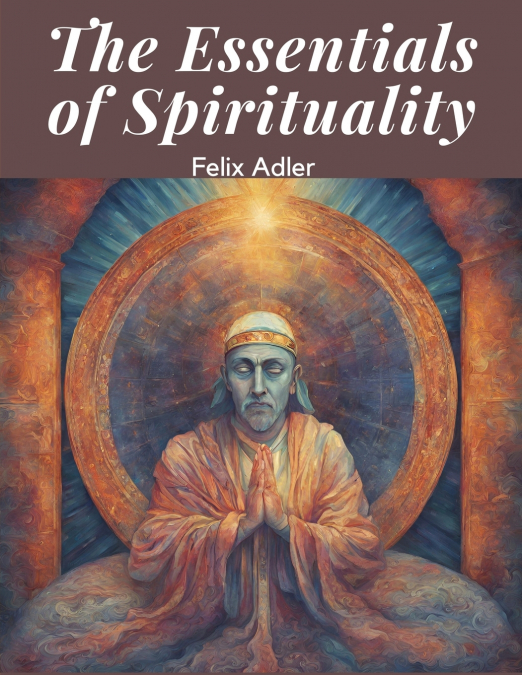 The Essentials of Spirituality