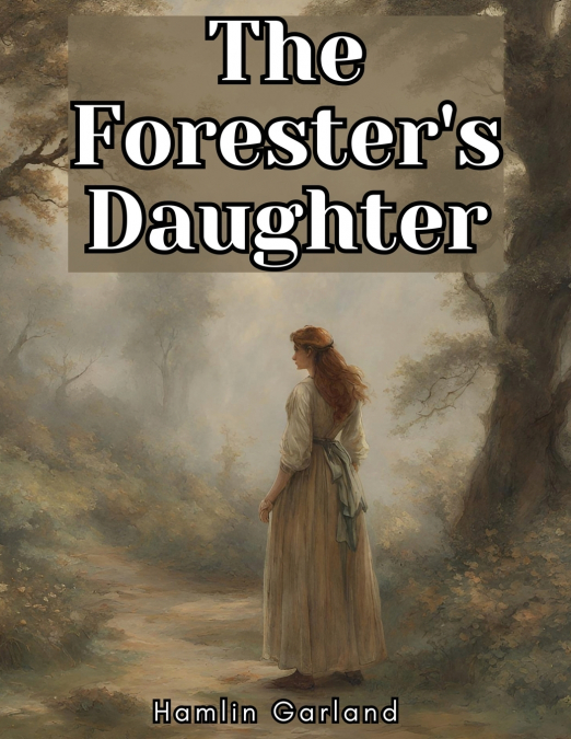 The Forester’s Daughter