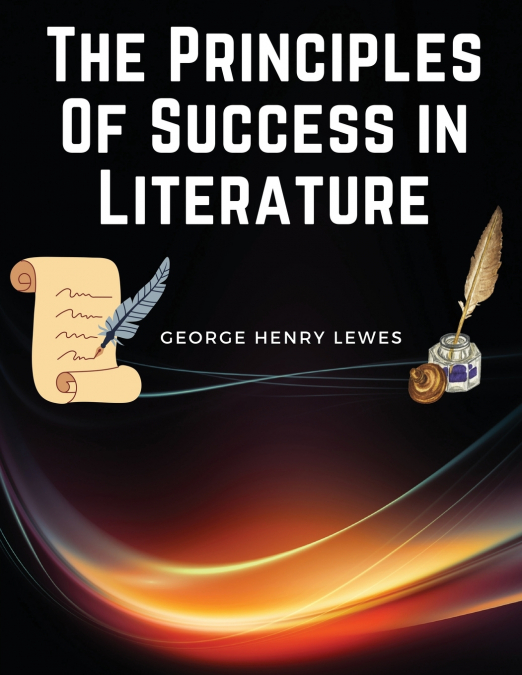 The Principles Of Success in Literature