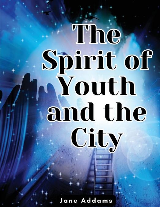 The Spirit of Youth and the City