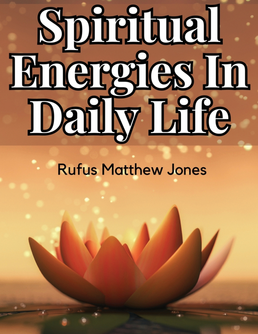 Spiritual Energies In Daily Life