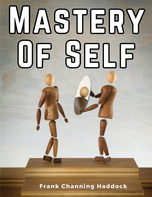 Mastery Of Self