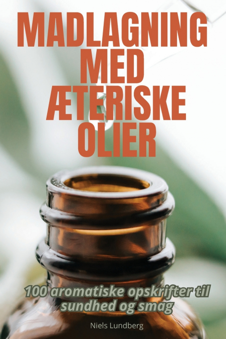 MADLAGNING MED ÆTERISKE OLIER