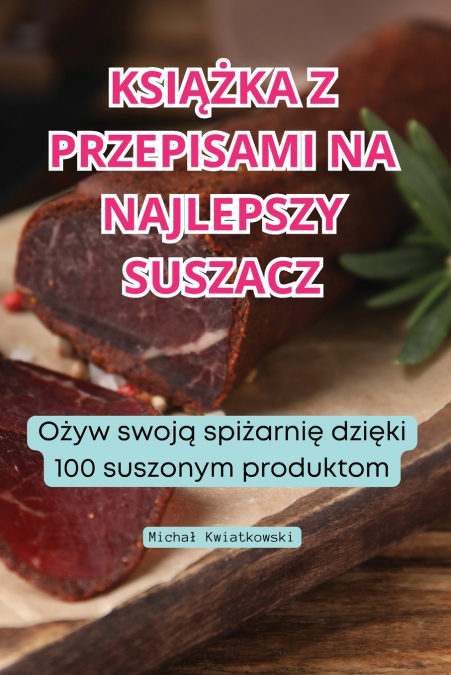 KSIĄŻKA Z PRZEPISAMI NA NAJLEPSZY SUSZACZ
