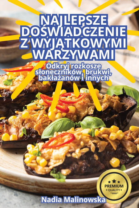 NAJLEPSZE DOŚWIADCZENIE Z WYJĄTKOWYMI WARZYWAMI