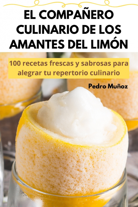 EL COMPAÑERO CULINARIO DE LOS AMANTES DEL LIMÓN