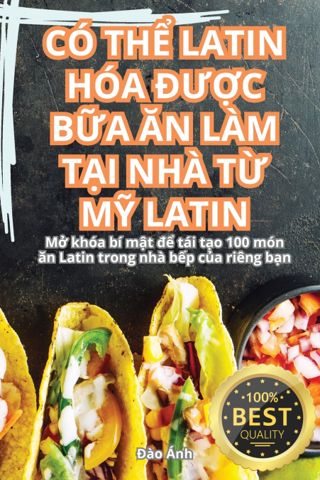 CÓ THỂ LATIN HÓA ĐƯỢC BỮA ĂN LÀM TẠI NHÀ TỪ MỸ LATIN