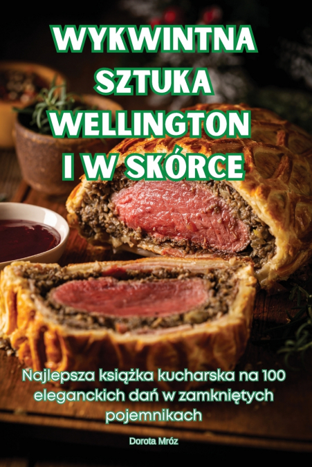 WYKWINTNA SZTUKA WELLINGTON I W SKÓRCE