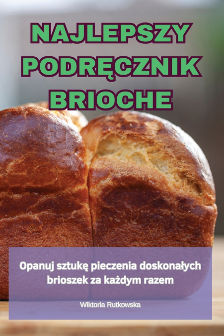 NAJLEPSZY PODRĘCZNIK BRIOCHE