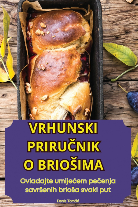 VRHUNSKI PRIRUČNIK O BRIOŠIMA