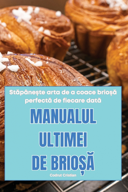 MANUALUL ULTIMEI DE BRIOȘĂ