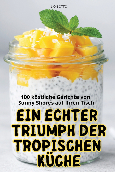 EIN ECHTER TRIUMPH DER TROPISCHEN KÜCHE