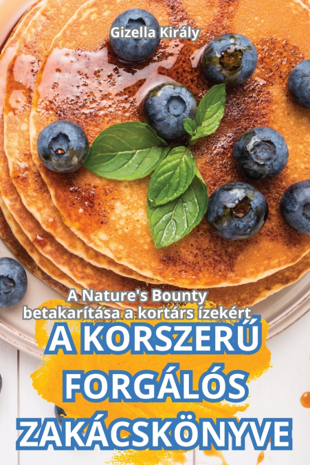 KORSZERŰ FORGÁLÓSZAKÁCSKÖNYVE