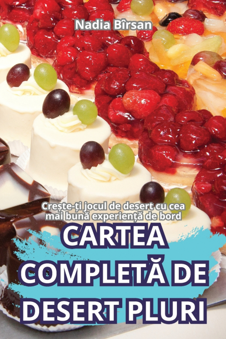 CARTEA COMPLETĂ DE DESERT PLURI