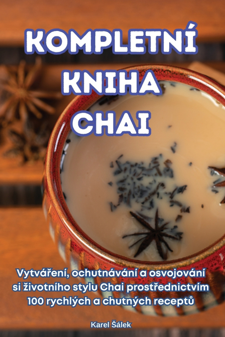 KOMPLETNÍ KNIHA CHAI