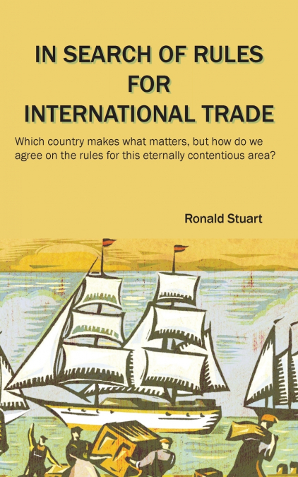 In Search of Rules for International Trade