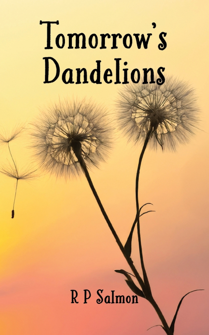Tomorrow’s Dandelions