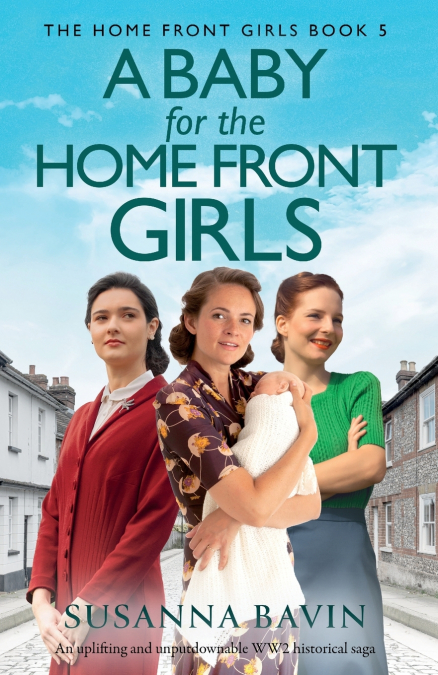 A Baby for the Home Front Girls