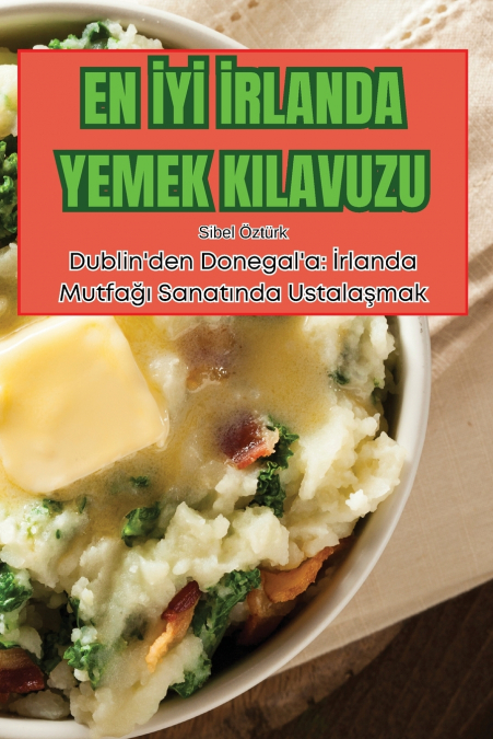 EN İYİ İRLANDA YEMEK KILAVUZU