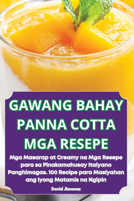 GAWANG BAHAY PANNA COTTA MGA RESEPE