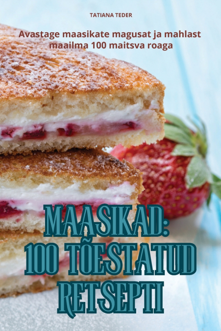 MAASIKAD 100 TÕESTATUD RETSEPTI