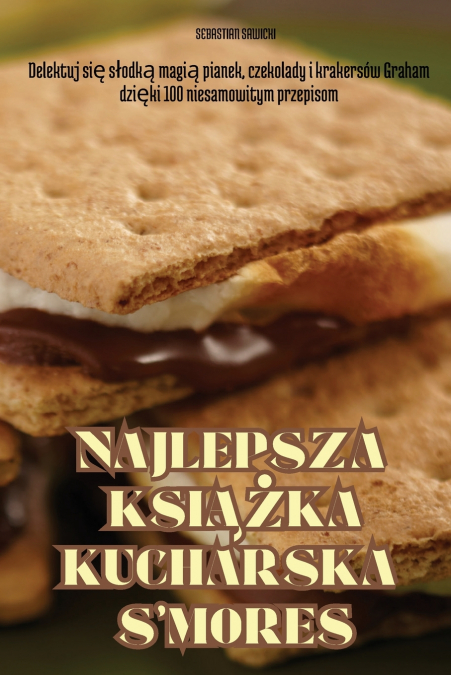 NAJLEPSZA KSIĄŻKA KUCHARSKA S’MORES