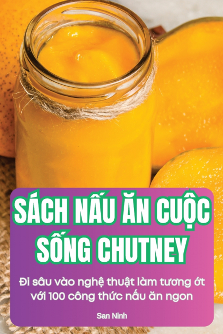SÁCH NẤU ĂN CUỘC SỐNG CHUTNEY