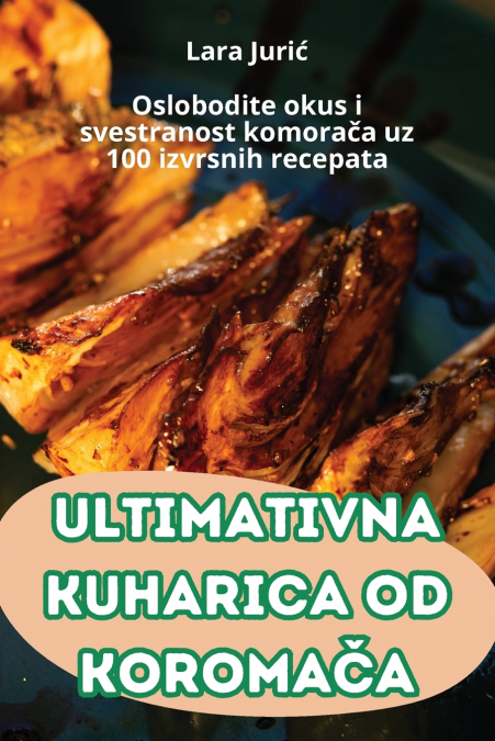 ULTIMATIVNA KUHARICA OD KOROMAČA