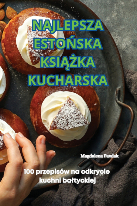 NAJLEPSZA ESTOŃSKA KSIĄŻKA KUCHARSKA
