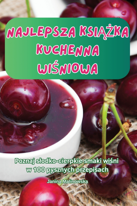 NAJLEPSZA KSIĄŻKA KUCHENNA WIŚNIOWA