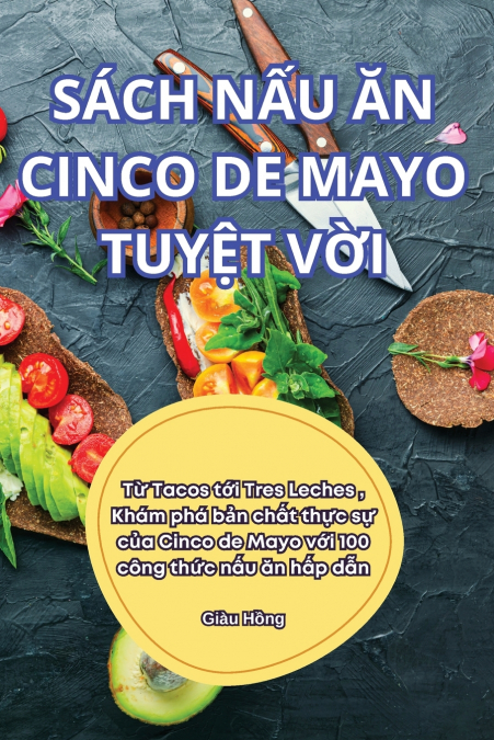 SÁCH NẤU ĂN CINCO DE MAYO TUYỆT VỜI