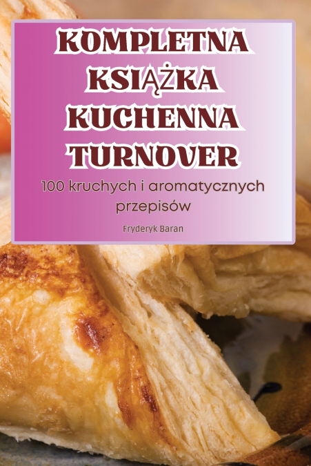 KOMPLETNA KSIĄŻKA KUCHENNA TURNOVER