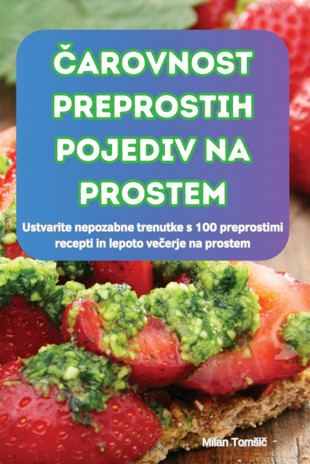 ČAROVNOST PREPROSTIH POJEDIV NA PROSTEM