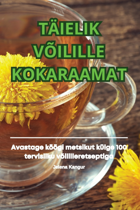 TÄIELIK VÕILILLE KOKARAAMAT