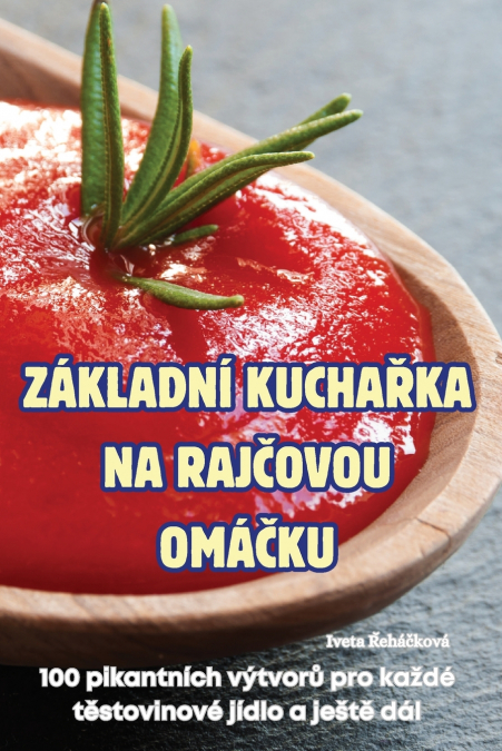 ZÁKLADNÍ KUCHAŘKA NA RAJČOVOU OMÁČKU