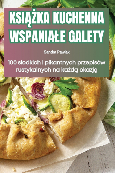 KSIĄŻKA KUCHENNA WSPANIAŁE GALETY