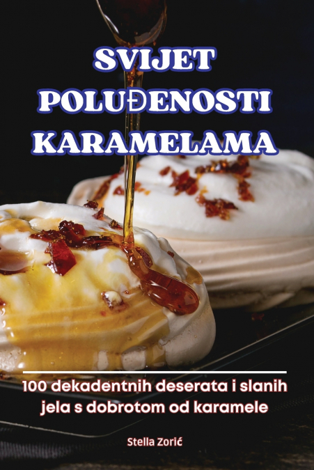 SVIJET POLUĐENOSTI KARAMELAMA