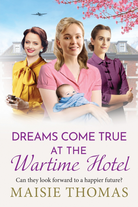 Dreams Come True at the Wartime Hotel