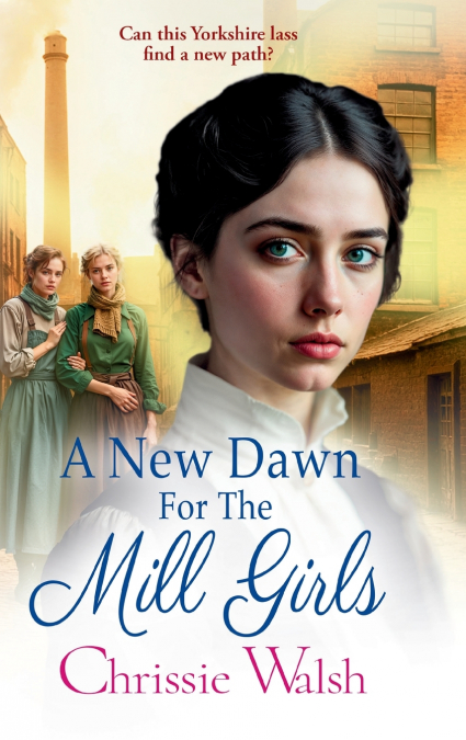 A New Dawn for the Mill Girls