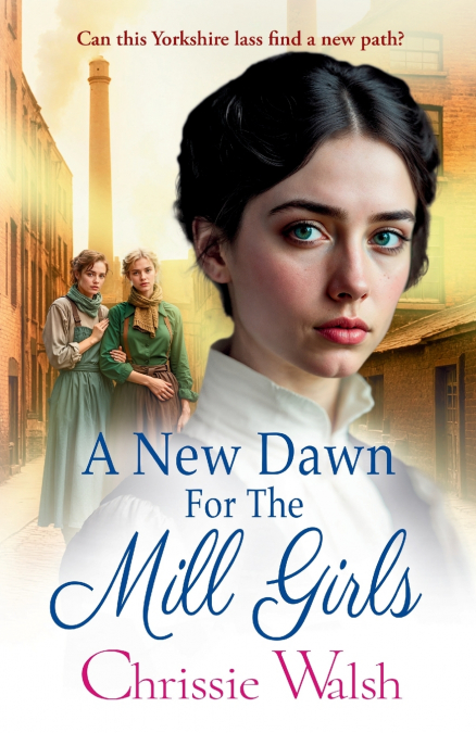 A New Dawn for the Mill Girls