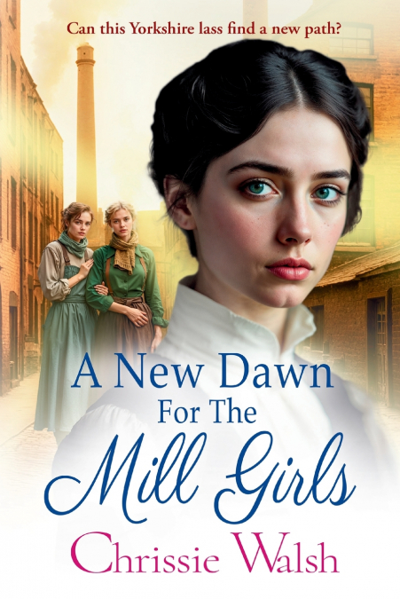A New Dawn for the Mill Girls