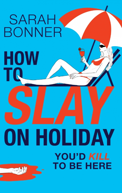 How to Slay on Holiday