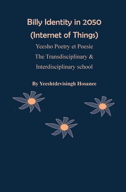 Wendy Identity in 2050 (Internet of Things), Yeesho Poetry et Poesie , The Transdisciplinary & Interdisciplinary school