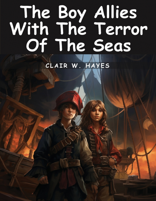 The Boy Allies With The Terror Of The Seas