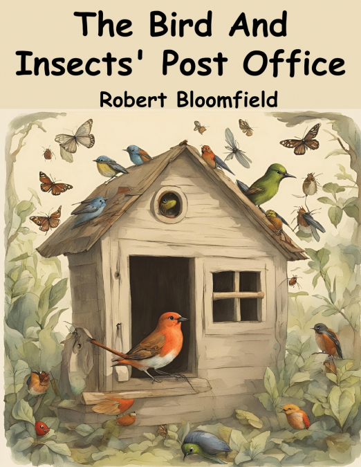 The Bird And Insects’ Post Office